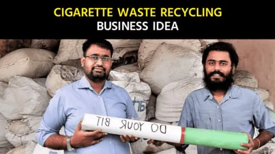 Cigarette Waste Recycling Business Ideas : Trash to Cash - in Hindi
